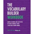 The Vocabulary Builder Workbook: Simple Lessons And Activities To Teach Yourself Over 1,400 Must-Know Word Word Word Word Words Lele (White Print). 