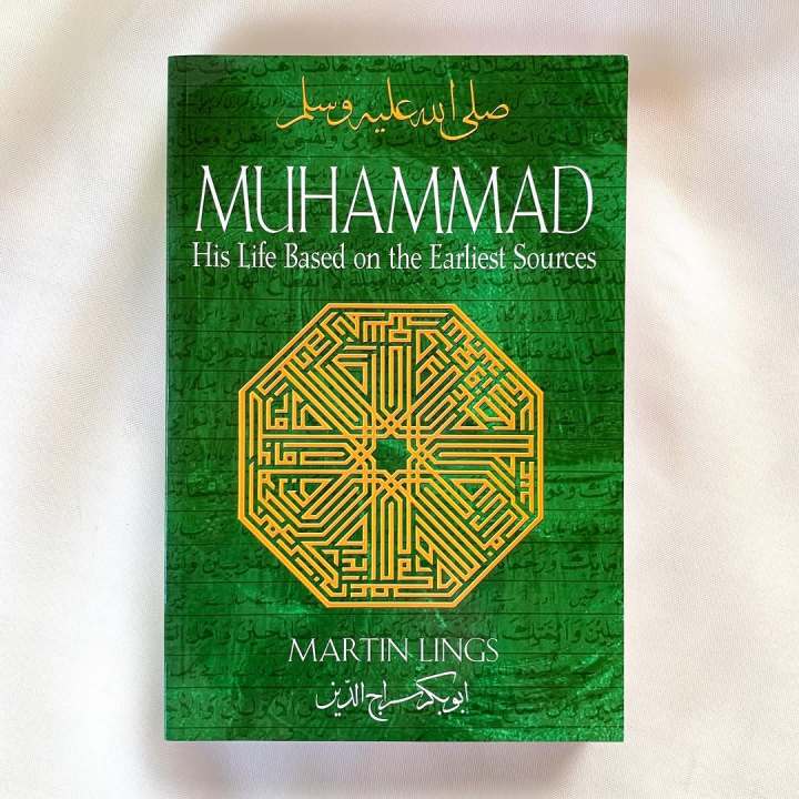 Muhammad: His Life Based on the Earliest Sources by Martin Lings (Paperback)