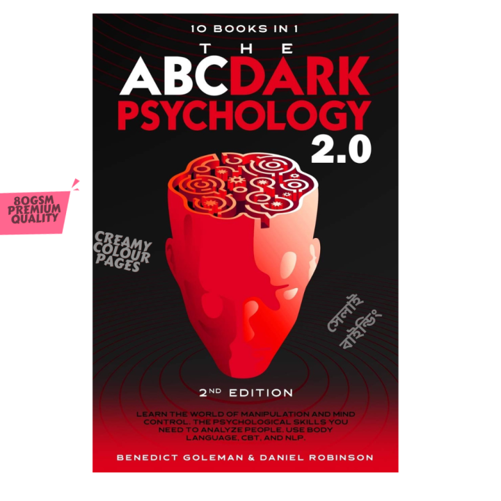 THE ABC DARK PSYCHOLOGY 2.0 - 10 Books in 1 (2nd Edition) by Benedict Goleman & Daniel Robinson