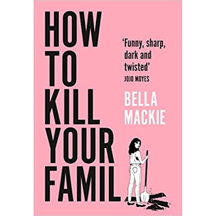 How to Kill Your Family: THE #2 SUNDAY TIMES BESTSELLER