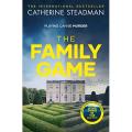 The Family Game by Catherine Steadman | Matte Cover | Premium Paper. 