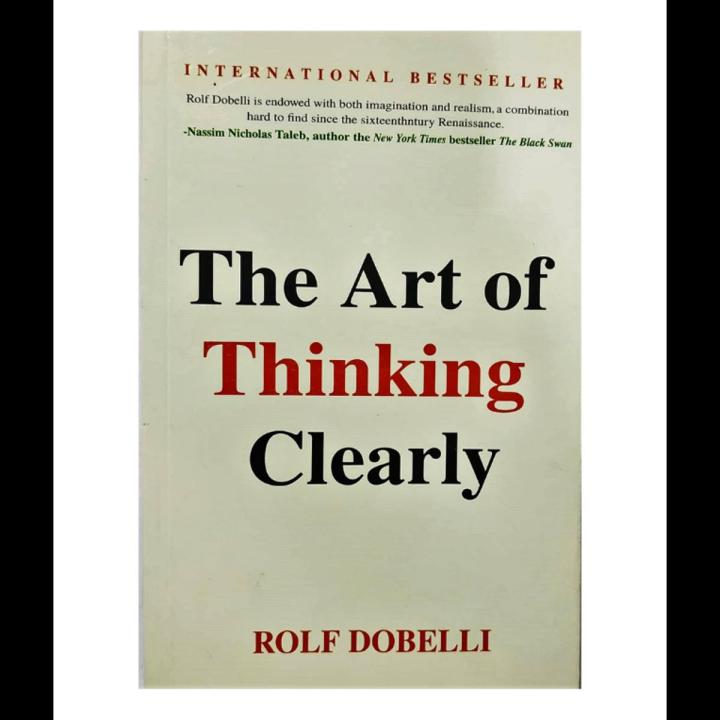 The art of thinking Clearly