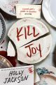Kill Joy: A Good Girl's Guide to Murder Novella By  Holly Jackson. 