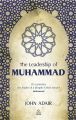 The Leadership of Muhammad by John Adair
(Paperback). 