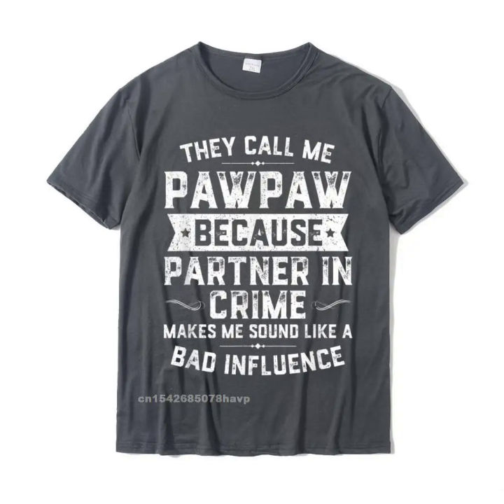 Mens%20Fathers%20Day%20They%20Call%20Me%20Pawpaw%20Because%20Partner%20In%20Crime%20T-Shirt%20Cotton%20Men%20Tshirts%20Normal%20T%20Shirt%20Funky%20Funny%20-%20Image%202