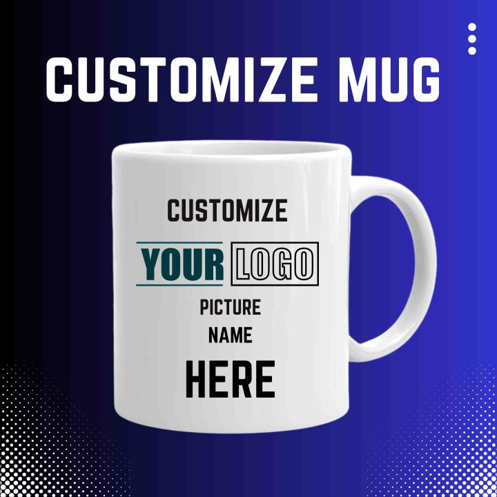Personalize Your Mug With Custom Designs- Names- And Logos - Create Unique Gifts With This Customizable Coffee Mug