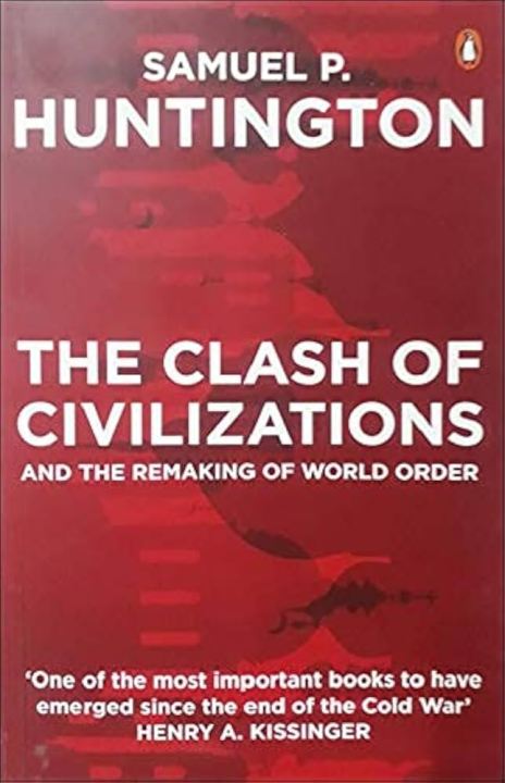 The Clash of Civilization and the Remaking of World Order