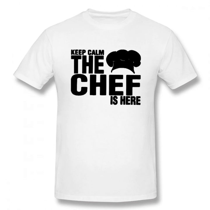 Funny Keep Calm The Chef Is Here T Shirts Graphic Cotton