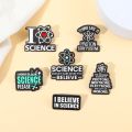 Science Enamel Pin Metal Badge Brooch I Love Cartoon Believe Quote Jewelry Gift Backpack Hat Punk Friends Accessories.