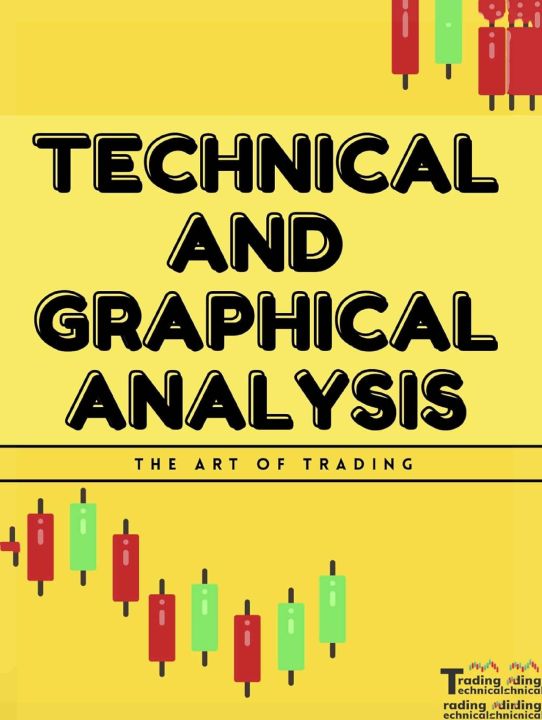 TECHNICAL AND GRAPHICAL ANALYSIS