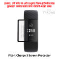 Fitbit Charge 3 Smart Watch Full Coverage Plastic Screen Protector. 