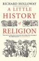 A Little History of Religion by Richard Holloway. 