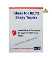 Ideas For IELTS Essay Topics. 