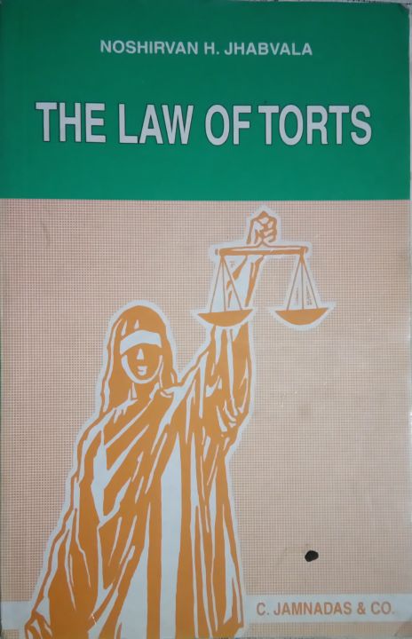 The Law of Torts By Noshirvan H. Jhabvala