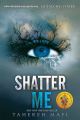 Shatter Me. 