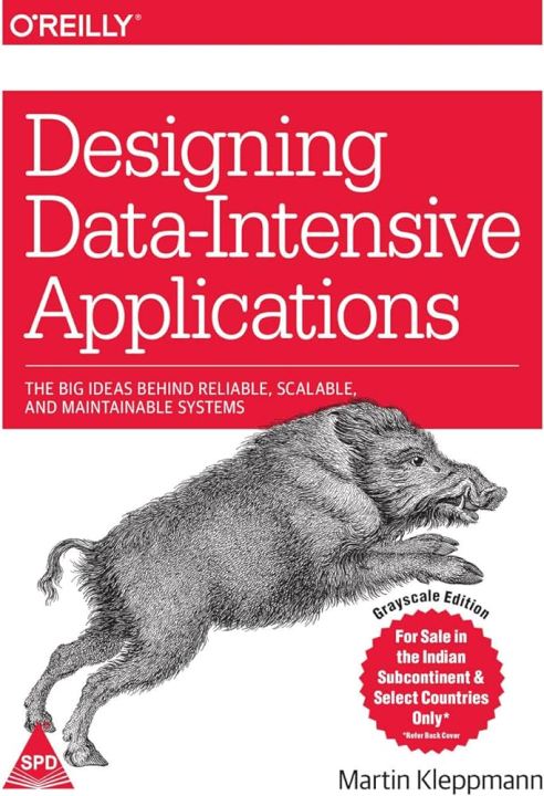 Designing Data-Intensive Applications by Martin Kleppmann