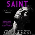 Saint (Priest Book 3) by Sierra Simone. 