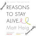 Reasons to Stay Alive Novel by Matt Haig. 