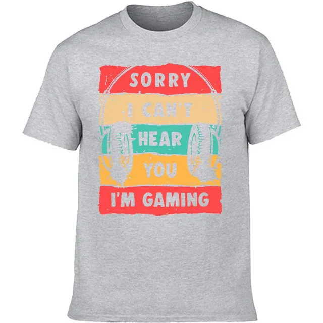 Funny%20Sorry%20I%20Cant'%20Hear%20You%20I'm%20Gaming%20Funny%20Video%20Gaming%20T%20Shirts%20Summer%20Graphic%20Cotton%20Streetwear%20Gift%20Idea%20T-shirt%20Men%20-%20Image%208