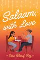 Salaam, With Love By Sara Sharaf Beg. 