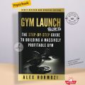 Gym Launch Secrets by Alex Hormozi - Premium - Paperback. 
