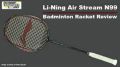 LILING BADMINTON RACKET -PORFATIONAL, MODEL -N99. 