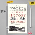 A Little History of the World by Ernst Gombrich - Premium - Paperback. 