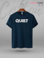 Great Quality Mens Tshirt In Lowest Price QUIET Printed. 