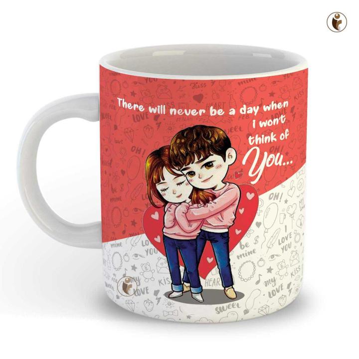 There Will Never be a Day When I Won`t Think of You Quote Printed Gift Couple White Ceramic Mug Coffee Tea / Milk Mug (Pack of 1) INT-5132 - Coffee Mug