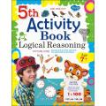 5th Activity Book Logical Reasoning 7+ Paperback. 