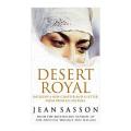 Desert Royal: Princess by Jean Sasson. 