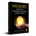Memory: How To Develop, Train, And Use It Paperback. 
