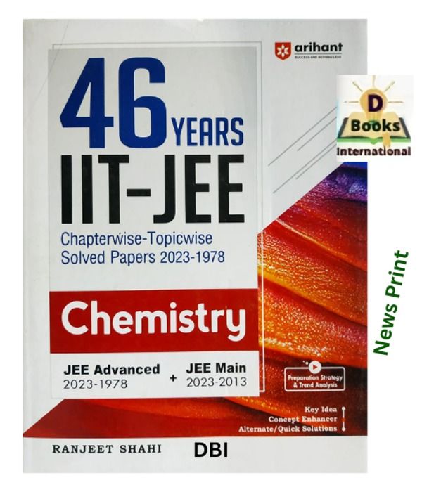 46 Years' Chapterwise Topicwise SOLVED PAPERS 2023-1979 IIT JEE (Jee ...
