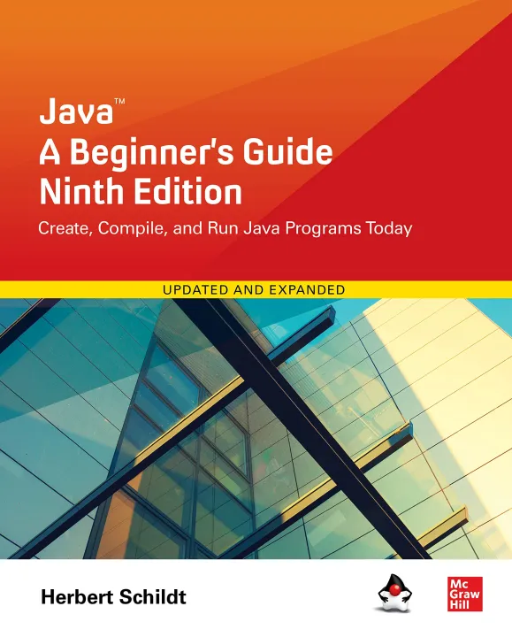 Java: A Beginner's Guide, Ninth Edition by Herbert Schildt