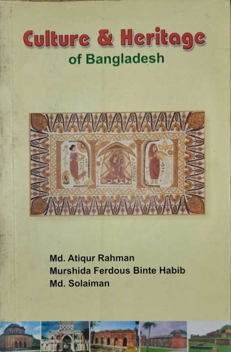 Culture & Heritage Of Bangladesh By Md. Atiqur Rahman