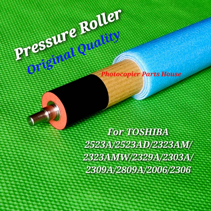 Pressure roller original quality for TOSHIBA photocopier e Studio 2523A/2523AD/2323AM/2323AMW/2329A/2823AM/2303A/2309A/2809A/2006/2306/2007/2307