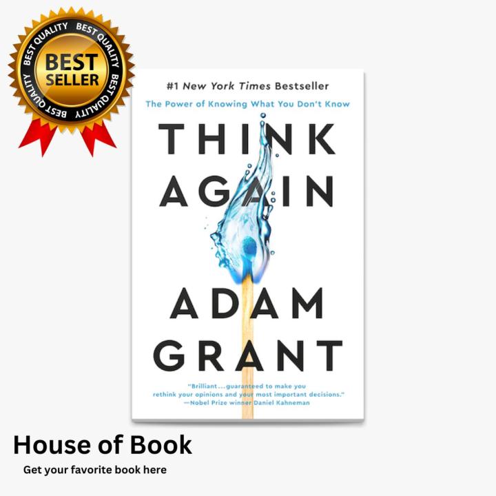 Think Again: The Power of Knowing What You Don't Know by Adam Grant