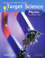 Target Science: Physics: Foundation Tier - Oxford. 