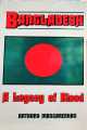 Bangladesh: A legacy of blood. 