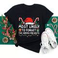 2024 Christmas T-shirts Funny Most Likely To Forget The Hidden Presents Christmas Matching Crew T-Shirt Ladies Tee Female Shirts. 