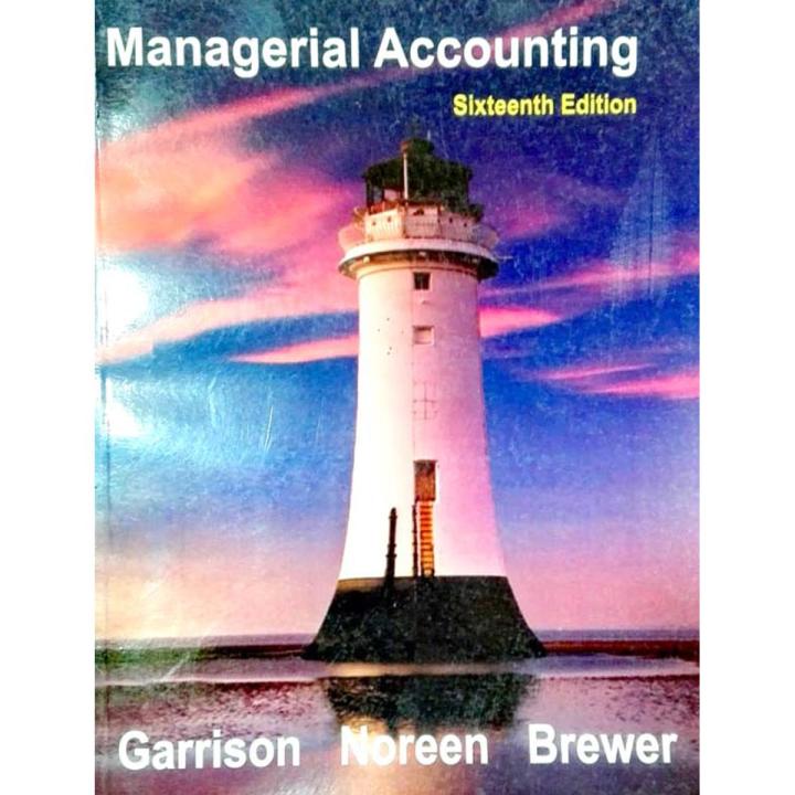 Managerial Accounting 16th Edition