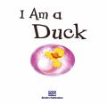 I Am a Duck (I Am a Duck). 