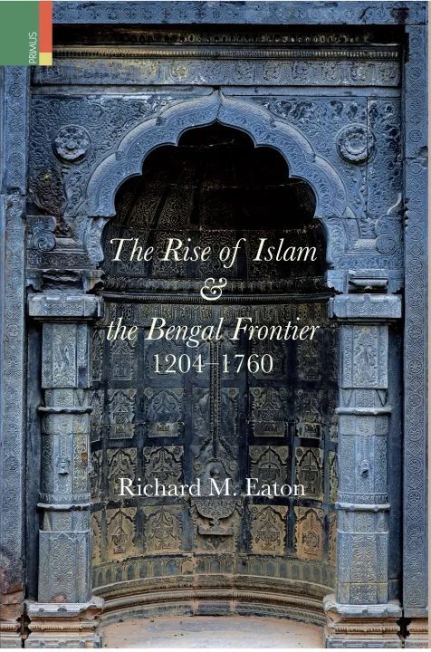The%20Rise%20of%20Islam%20and%20the%20Bengal%20Frontier,%201204-1760%20by%20Richard%20M.%20Eaton%20-%20Image%203