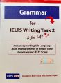 Grammar for IELTS Writing Task 2 & for Life by- Liz. 