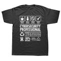 Cybersecurity Professional Not a Hacker Funny Job T Shirts Graphic Cotton Streetwear Short Sleeve Birthday Gifts Summer T-shirt. 