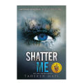 Shatter Me (Shatter Me #1) by Tahereh Mafi ( Premium Paper and Matte Cover). 