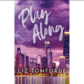 Play Along  (  Windy City #4  )  Book by Liz Tomforde  (  Premium Paper and Matte Cover  ). 
