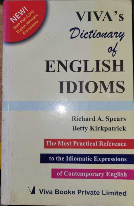 Viva's Dictionary of English Idioms By Richard A.Spears & Betty Kirkpatrick