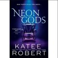 Neon Gods  (  Dark Olympus #1  )   (  Book by Katee Robert  )   ( Premium Paper and Matte Cover ). 