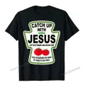 Grunge Christian Catch Up With Jesus Ketchup T-Shirt Top T-Shirts Tops Shirts Funny Harajuku Cotton Casual Gift Men. 